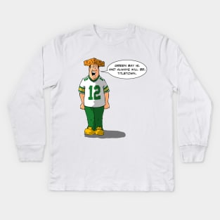 Green Bay IS Titletown. Kids Long Sleeve T-Shirt